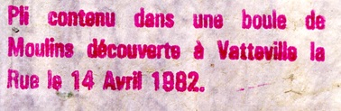 Fundortstempel: decouverte a Vatteville la Rue le 14 Avril 1982