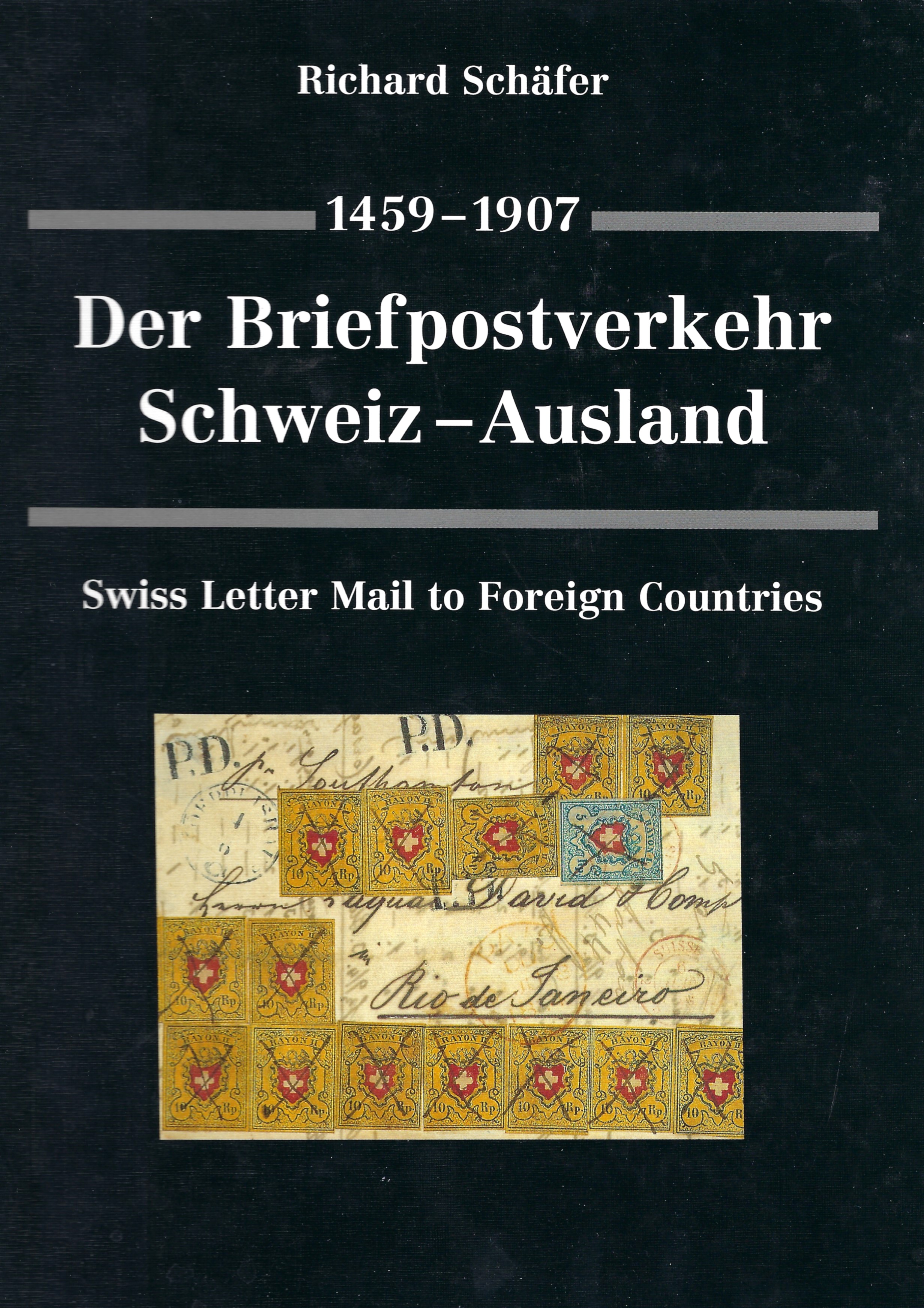Der Briefpostverkehr Schweiz-Ausland 1459-1907